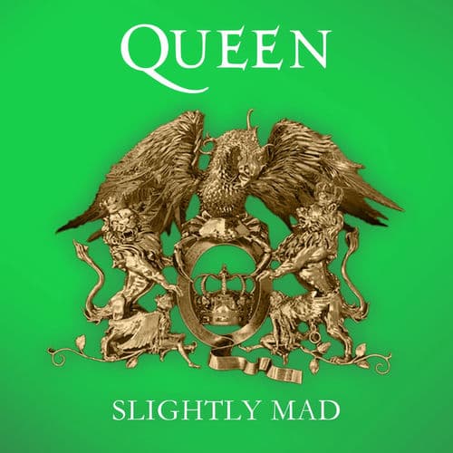 Slightly Mad by Queen