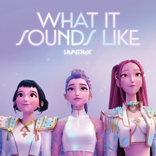 What It Sounds Like by KPop Demon Hunters Cast