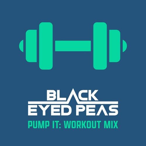 Pump It: Workout Mix by Black Eyed Peas