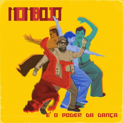 Mombojó - É o Poder da Dança