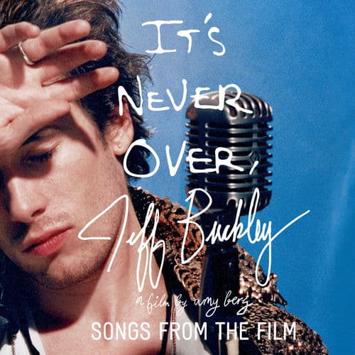 Jeff Buckley: It's Never Over - Songs From the Film by Jeff Buckley