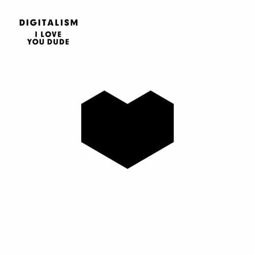 Digitalism - I Love You, Dude