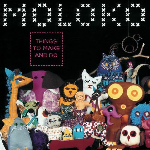 Moloko - Things to Make and Do