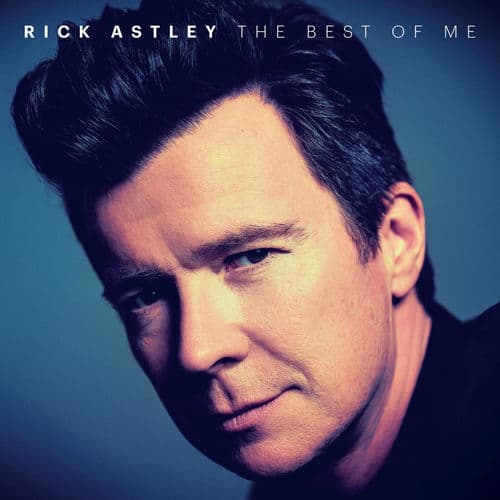 Whenever You Need Somebody by Rick Astley