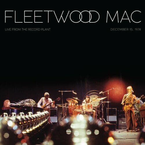 Live From The Record Plant (December 15, 1974) by Fleetwood Mac
