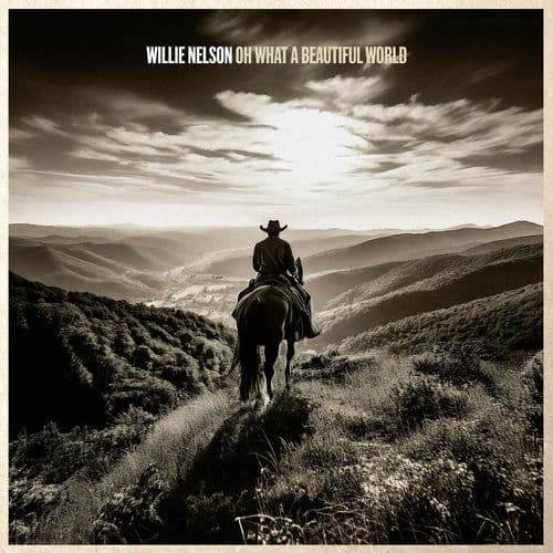 Oh What A Beautiful World by Willie Nelson