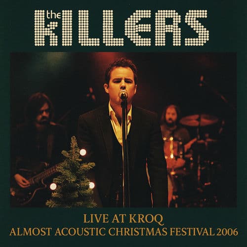 Live at Kroq Almost Acoustic Christmas Festival 2006 by The Killers