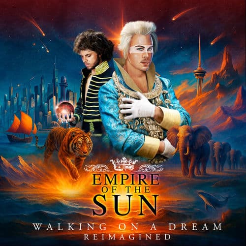 Walking On A Dream (Reimagined) by Empire of the Sun