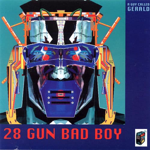 A Guy Called Gerald - 28 Gun Bad Boy
