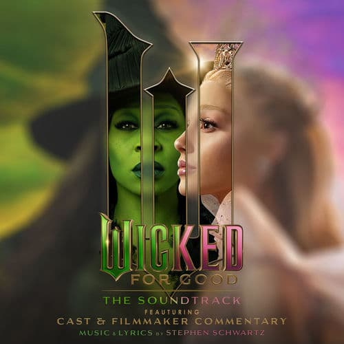 Wicked: For Good – The Soundtrack (Commentary) by Ariana Grande