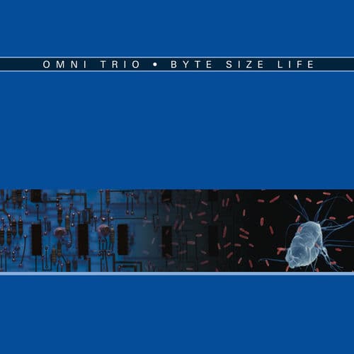 Byte Size Life by Omni Trio