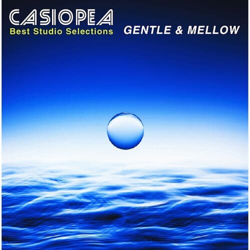 BEST STUDIO SELECTIONS GENTLE&MELLOW by Casiopea