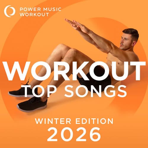 Workout Top Songs 2026 - Winter Edition by Power Music Workout
