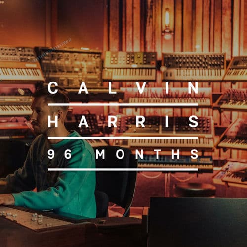 96 Months by Calvin Harris