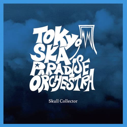 Skull Collector by Tokyo Ska Paradise Orchestra