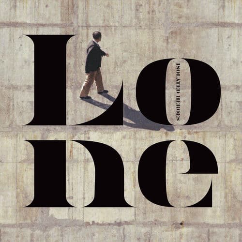 Isolated Heroes by Lone
