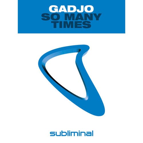 So Many Times (club mix) by Gadjo