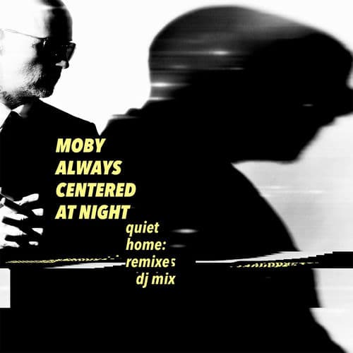 quiet home: remixes (DJ Mix) by Moby
