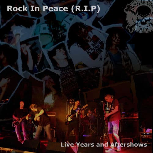 RIP - Live Years and Aftershows (Live)