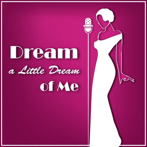 Dream A Little Dream Of Me - Single Version by Ella Fitzgerald