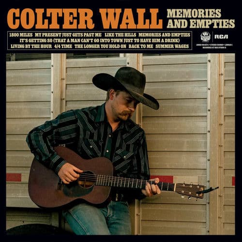 Memories and Empties by Colter Wall