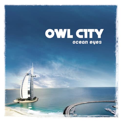 Owl City - Ocean Eyes