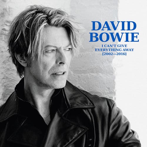 I Can't Give Everything Away (2002 - 2016) by David Bowie