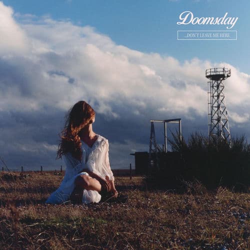Rosie Carney - Doomsday...Don't Leave Me Here
