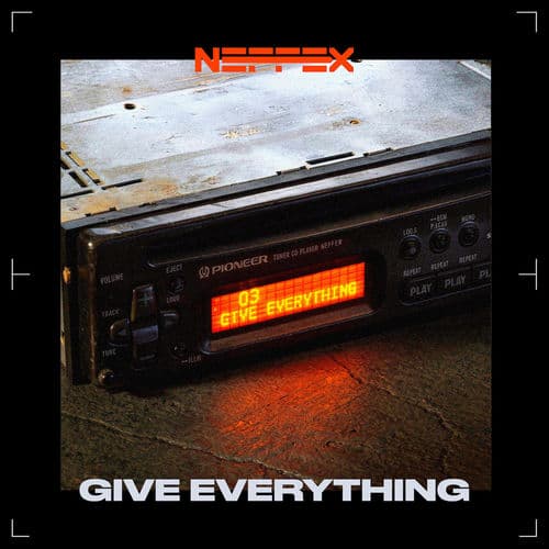 GIVE EVERYTHING by NEFFEX