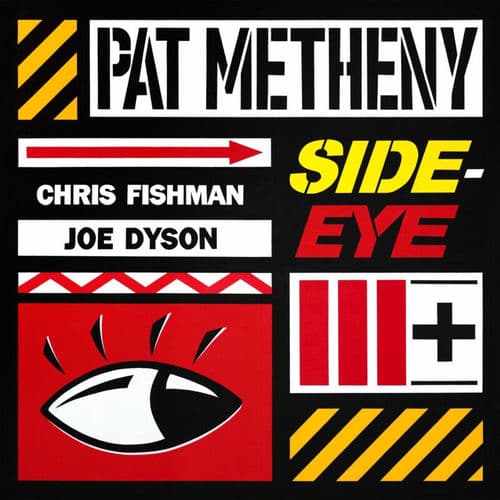 Pat Metheny - Side‐Eye III+