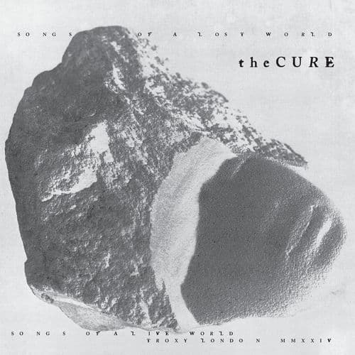 Songs Of A Lost World + Songs Of A Live World: Troxy London MMXXIV by The Cure