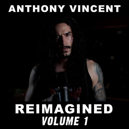 Reimagined Volume 1 by Anthony Vincent