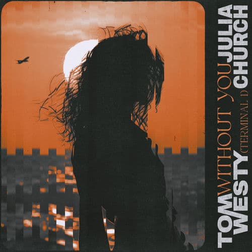 Without You (Terminal 1) by Tom Westy