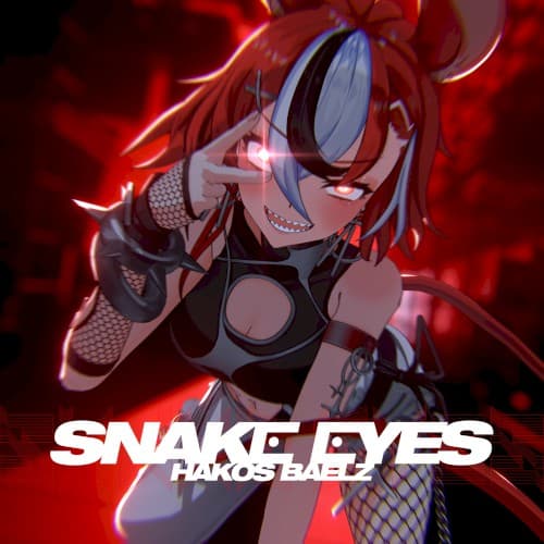 Hakos Baelz - SNAKE EYES