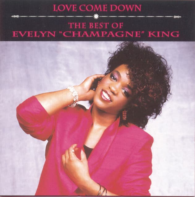 Love Come Down by Evelyn “Champagne” King
