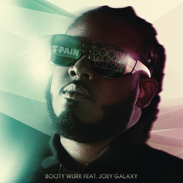 Booty Wurk (One Cheek At a Time) (feat. Joey Galaxy) by T-Pain