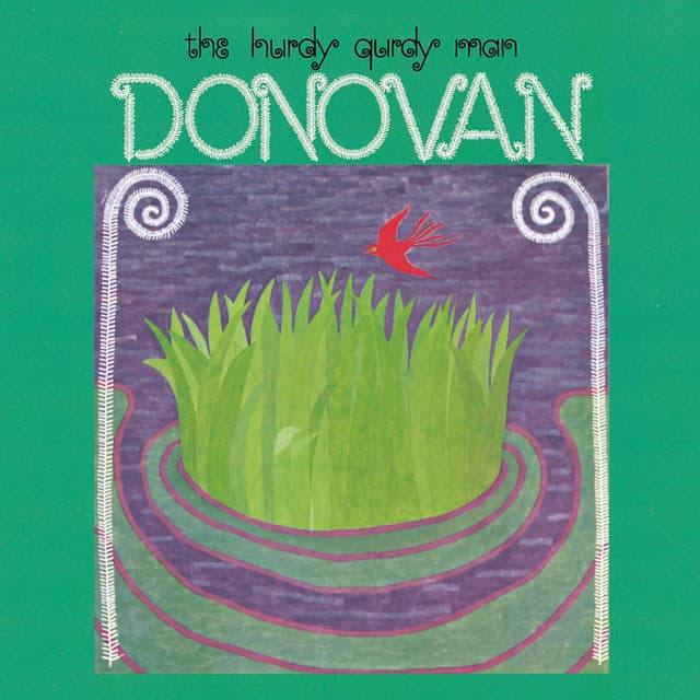 Hurdy Gurdy Man by Donovan