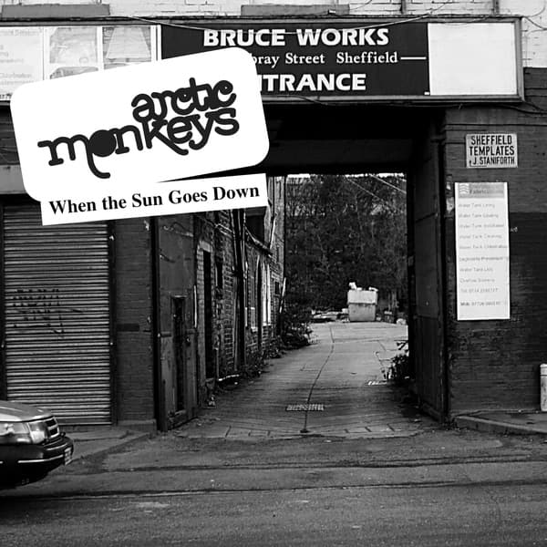 When The Sun Goes Down by Antarctic Monkeys