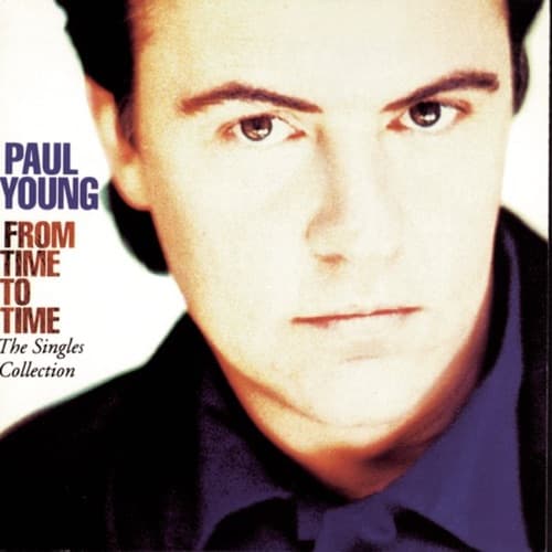 From Time to Time – The Singles Collection by Paul Young