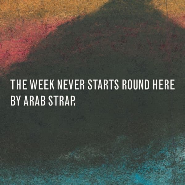 The First Big Weekend by Arab Strap