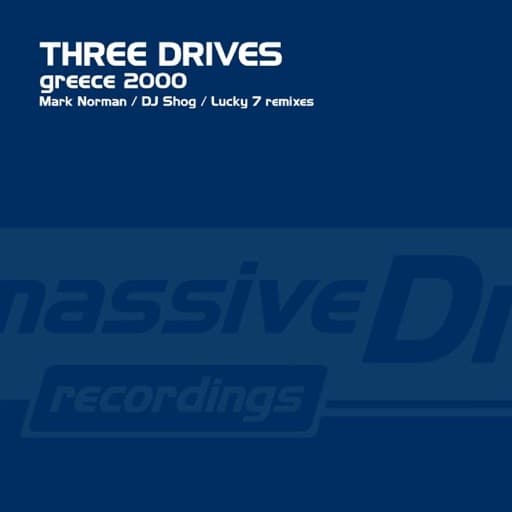 Greece 2000(DJ Shog Remix) by Three Drives