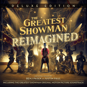 The Greatest Showman: Reimagined (Deluxe) by Hugh Jackman