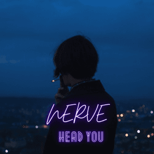 Head You by NERVE