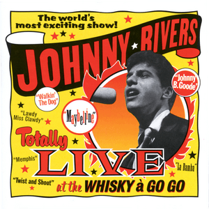 Totally Live At The Whisky A Go Go by Johnny Rivers