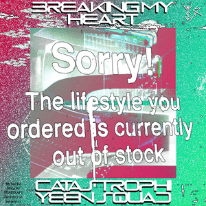 Breaking My Heart by Catastrophi