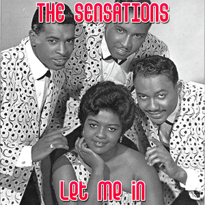 Let Me In by The Sensations