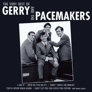 The Very Best Of Gerry & Pacemakers by Gerry and the Pacemakers