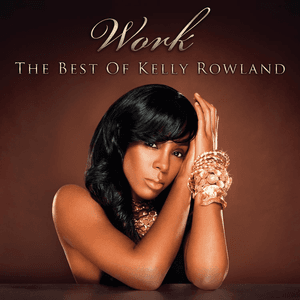 Work - The Best Of by Kelly Rowland