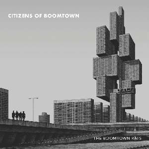 Citizens Of Boomtown by The Boomtown Rats