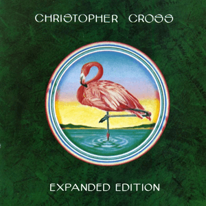 Christopher Cross (Expanded Edition) by Christopher Cross